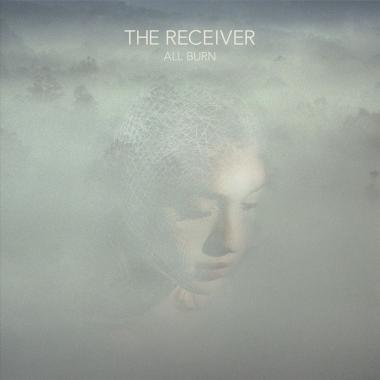 The Receiver -  All Burn